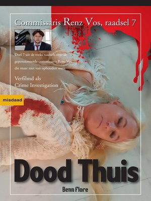cover image of Dood Thuis, Commissaris Renz Vos, Raadsel 7, Nederlands
